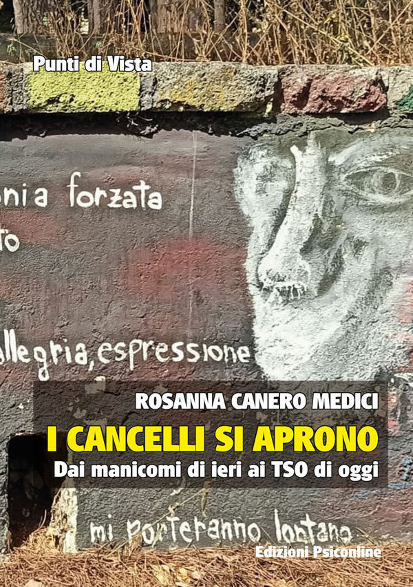 Copertina Rosanna Canero Medici I cancelli si aprono dai manicomi di ieri ai TSO di oggi sita